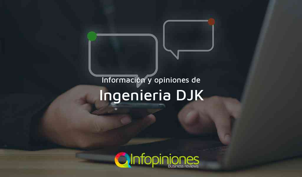 Información y opiniones sobre Ingenieria DJK de Panama